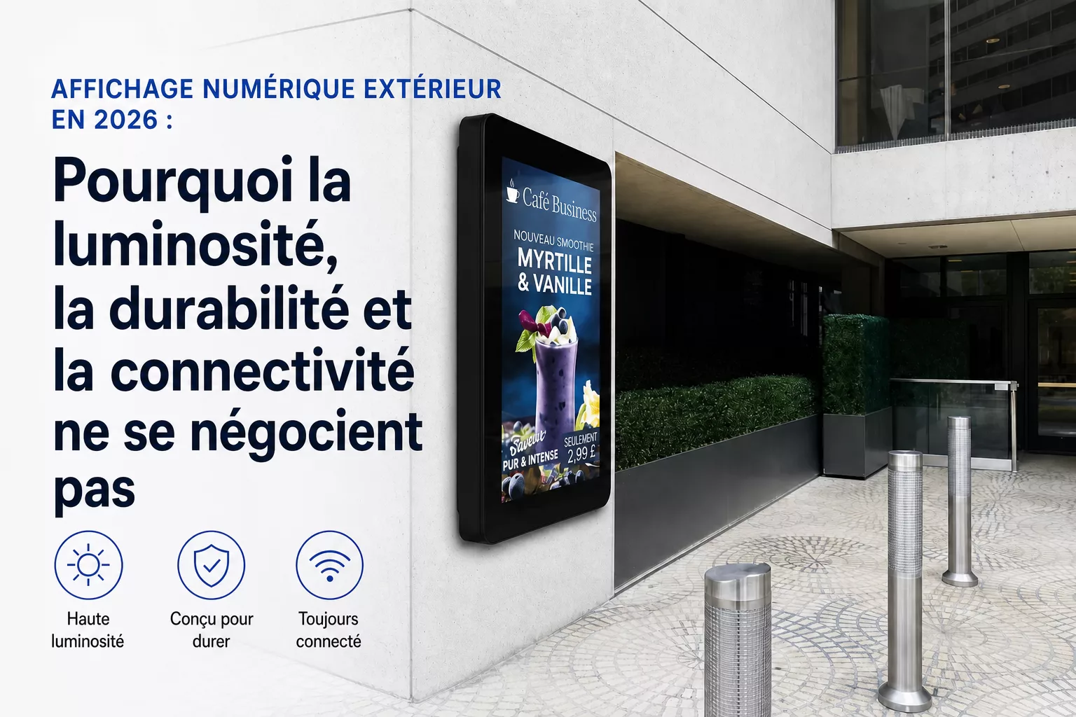 Affichage dynamique extérieur en 2026 : Pourquoi la luminosité, la durabilité et la connectivité sont incontournables